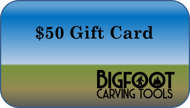 Gift Card, $50.00, bigfoot-carving-tools, woodcarving, Carving